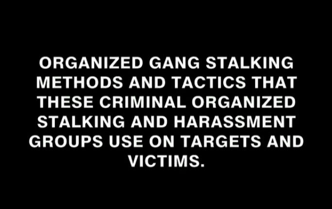 Organized Gang Stalking – Tactics and Methods